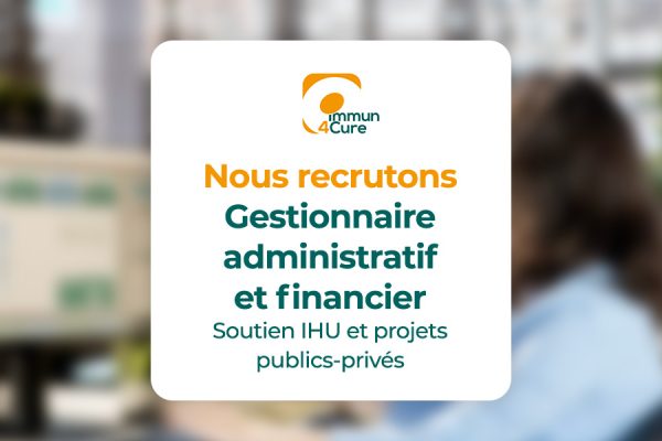 Offre emploi : Gestionnaire administratif et financier – soutien IHU et projets publics-privés